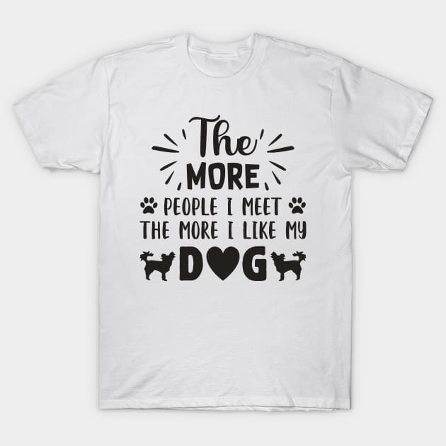 The more people I meet the more I like my dog T-Shirt by NORTHERNDAYS